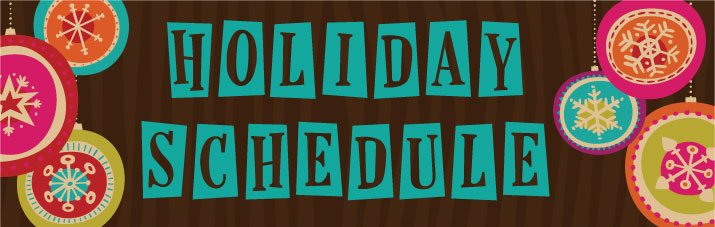 Holiday Schedule